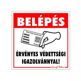   GUNGL DEKOR Matrica Belépés érvényes védettségi igazolvánnyal 10x10 cm "B"